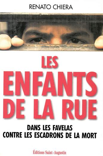 Couverture du livre « Les enfants de la rue ; dans les favelas contre les escadrons de la mort » de Chiera R aux éditions Saint Augustin