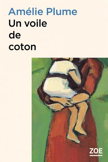 Couverture du livre « Un voile de coton » de Amelie Plume aux éditions Zoe