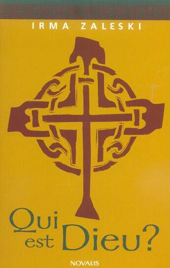 Couverture du livre « Qui est dieu ? » de Irma Zaleski aux éditions Novalis