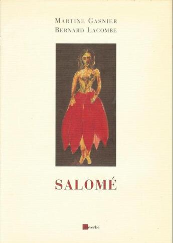 Couverture du livre « Salomé » de Bernard Lacombe et Martine Gasnier aux éditions Proverbe