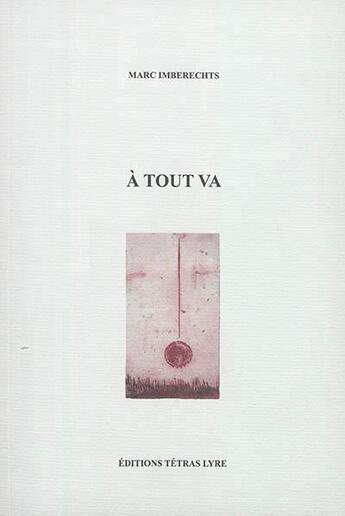 Couverture du livre « À tout va » de Marc Imberechts aux éditions Tetras Lyre