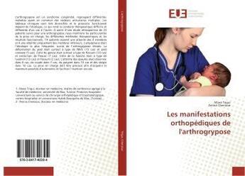 Couverture du livre « Les manifestations orthopediques de l'arthrogrypose » de Moez Trigui aux éditions Editions Universitaires Europeennes