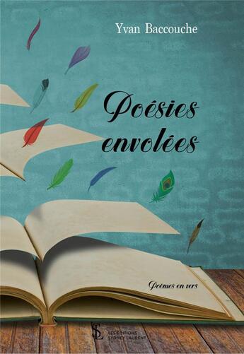 Couverture du livre « Poesies envolees » de Baccouche Yvan aux éditions Sydney Laurent