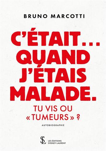 Couverture du livre « C'etait... quand j'etais malade - tu vis ou 