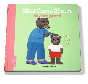 Couverture du livre « Petit Ours Brun devient grand » de Marie Aubinais et Daniele Bour aux éditions Bayard Jeunesse