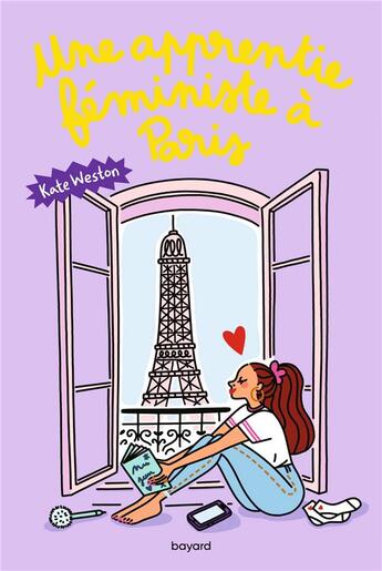 Couverture du livre « Journal chaotique d'une apprentie féministe Tome 2 : Une apprentie féministe à Paris » de Roxane Lapassade et Kate Weston aux éditions Bayard Jeunesse