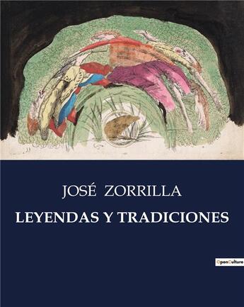 Couverture du livre « Leyendas y tradiciones » de Zorrilla Jose aux éditions Culturea