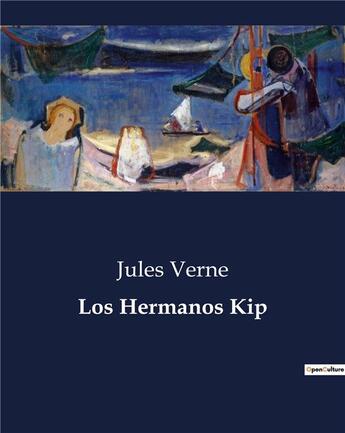 Couverture du livre « Los hermanos kip » de Jules Verne aux éditions Culturea