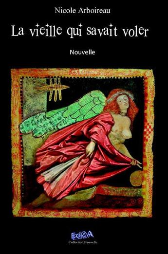 Couverture du livre « La vieille qui savait voler » de Nicole Arboireau aux éditions Auteurs D'aujourd'hui