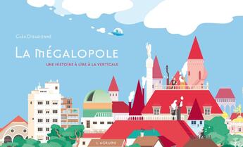 Couverture du livre « La mégalopole ; une histoire à lire à la verticale » de Cléa Dieudonné aux éditions L'agrume