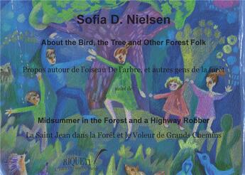 Couverture du livre « About the bird, the tree and other forest folk » de Sofia D. Nielsen aux éditions Riqueti