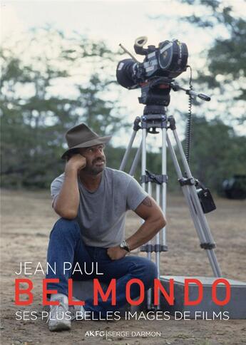 Couverture du livre « Jean-Paul Belmondo ; ses plus belles images de films » de Serge Darmon aux éditions Akfg
