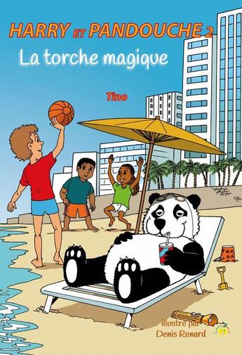 Couverture du livre « Harry et Pandouche t.2 : la torche magique » de Tino et Denis Renard aux éditions S-active