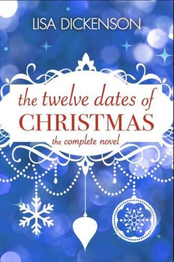 Couverture du livre « The twelve dates of Christmas » de Lisa Dickenson aux éditions Little Brown Book Group Digital