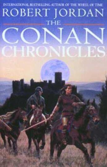 Couverture du livre « Conan Chronicles 1 » de Robert Jordan aux éditions Little Brown Book Group Digital