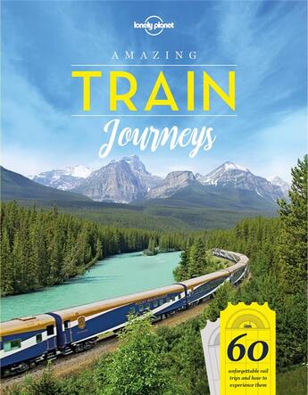 Couverture du livre « Amazing train journeys (édition 2018) » de Collectif Lonely Planet aux éditions Lonely Planet France