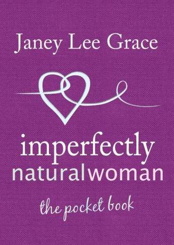 Couverture du livre « Imperfectly Natural Woman » de Grace Janey Lee aux éditions Crown House Digital