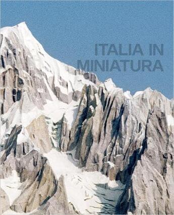 Couverture du livre « Italia in miniatura » de Luigi Ghirri et Ivo Rambaldi aux éditions Mack Books