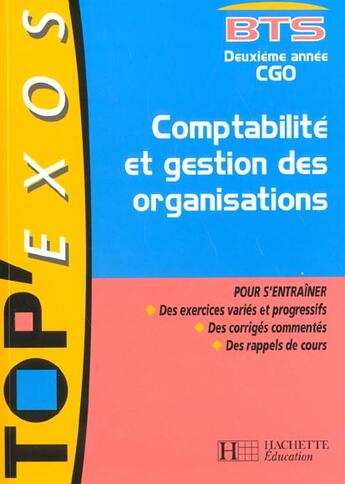 Couverture du livre « Top'Exos ; Comptabilite Et Gestion Des Organisations ; Bts Cgo 2e Annee » de Charpentier et Coucoureux aux éditions Hachette Education