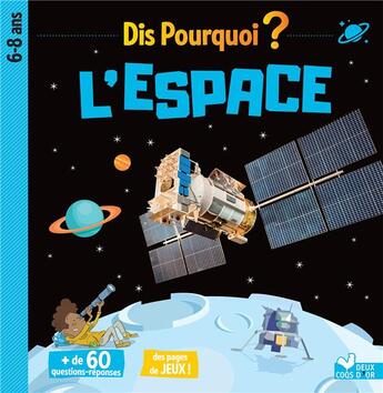 Couverture du livre « Dis pourquoi ?; l'espace » de Mathilde Paris aux éditions Deux Coqs D'or