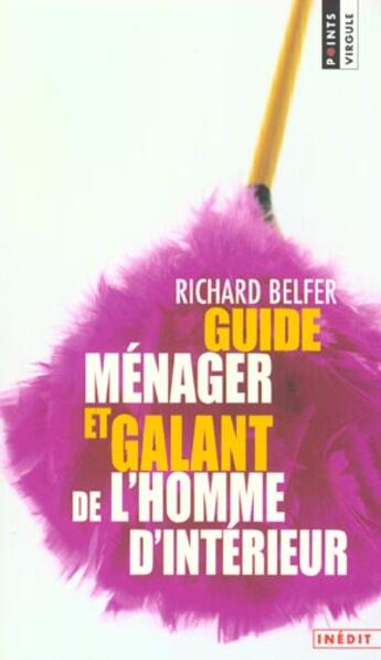 Couverture du livre « Guide Menager Et Galant De L'Homme D'Interieur » de Belfer Richard aux éditions Points