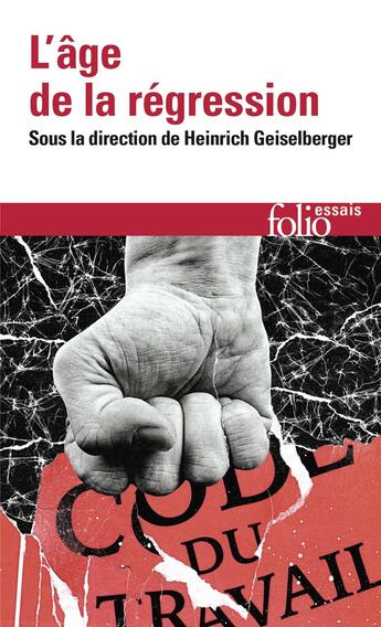 Couverture du livre « L'âge de la régression » de Collectif et Heinrich Geiselberger aux éditions Folio