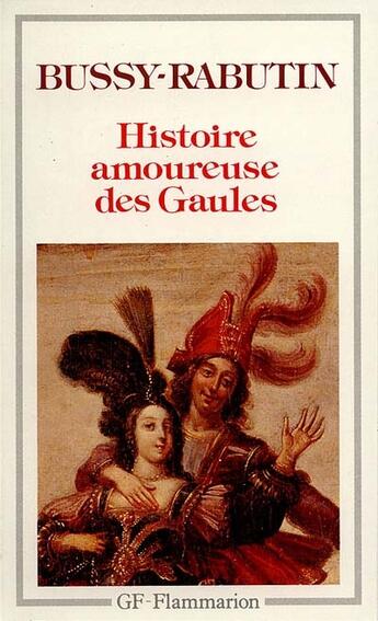 Couverture du livre « Histoire amoureuse des gaules » de Bussy-Rabutin aux éditions Flammarion