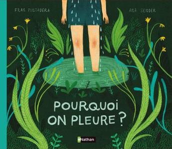 Couverture du livre « Pourquoi on pleure ? » de Ana Sender et Fran Pintadera aux éditions Nathan