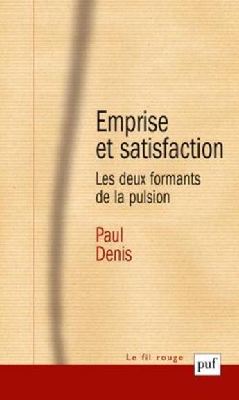 Couverture du livre « Emprise et satisfaction (2e édition) » de Paul Denis aux éditions Puf