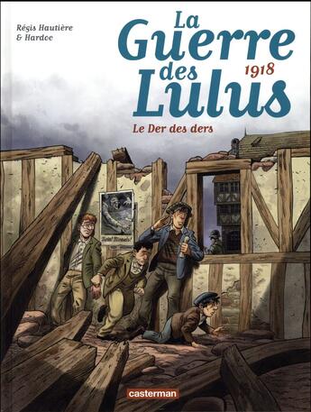 Couverture du livre « La guerre des Lulus Tome 5 : 1918, le Der des ders » de Regis Hautiere et Hardoc aux éditions Casterman