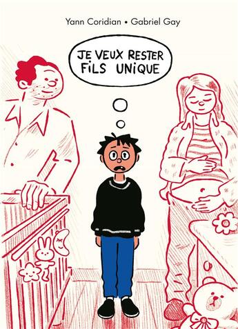 Couverture du livre « Je veux rester fils unique » de Yann Coridian et Gabriel Gay aux éditions Ecole Des Loisirs