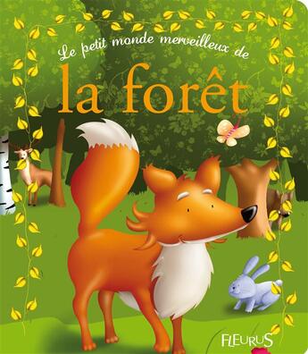 Couverture du livre « Le petit monde merveilleux de la forêt » de  aux éditions Fleurus