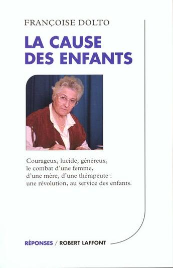 Couverture du livre « La cause des enfants - ne » de Francoise Dolto aux éditions Robert Laffont