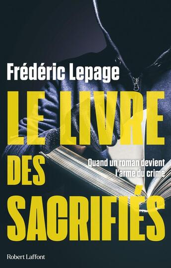 Couverture du livre « Le livre des sacrifiés » de Frederic Lepage aux éditions Robert Laffont