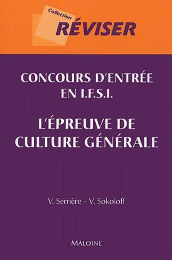 Couverture du livre « Concours d'entree en ifsi. l'epreuve de culture generale » de Sokolof Serriere V. aux éditions Maloine