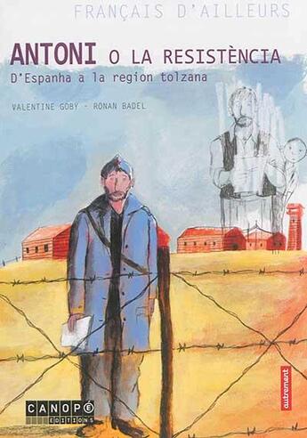 Couverture du livre « Antoni o La Resistència : d'Espanha a la region tolzana » de  aux éditions Reseau Canope