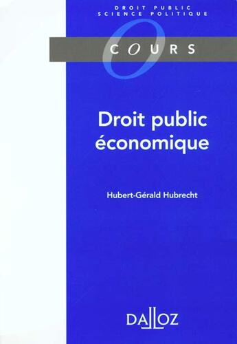 Couverture du livre « Droit public economique - 1re ed. - cours » de Hubrecht H-G. aux éditions Dalloz