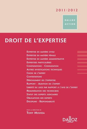 Couverture du livre « Droit et pratique de l'expertise (édition 2011/2012) » de Tony Moussa aux éditions Dalloz