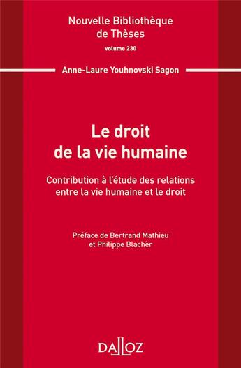 Couverture du livre « Le droit de la vie humaine Tome 230 » de Anne-Laure Youhnovski Sagon aux éditions Dalloz