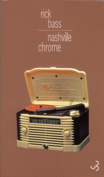 Couverture du livre « Nashville chrome » de Rick Bass aux éditions Christian Bourgois