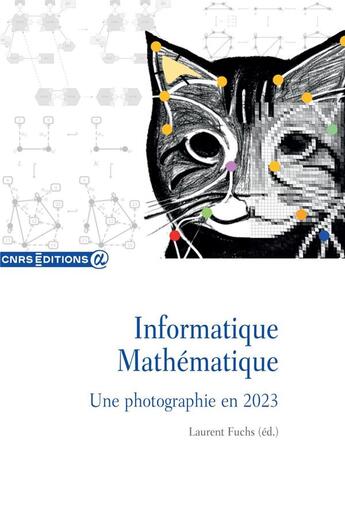 Couverture du livre « Informatique mathématique : une photographie en 2023 » de Laurent Fuchs aux éditions Cnrs