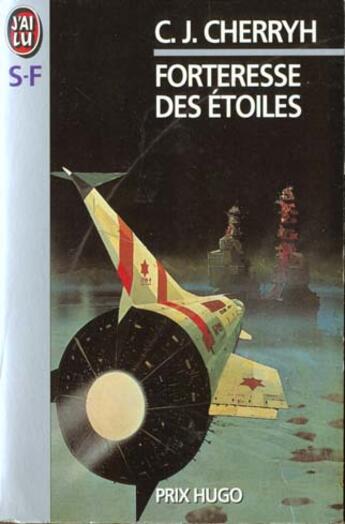 Couverture du livre « Forteresse des etoiles - - prix hugo 1982 » de Cherryh J.C. aux éditions J'ai Lu