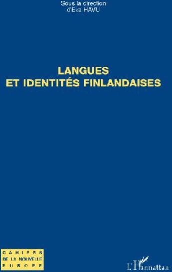 Couverture du livre « Langues et identités finlandaises » de Eva Havu aux éditions L'harmattan