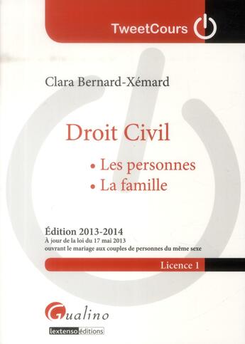 Couverture du livre « Droit civil ; les personnes ; la famille (édition 2013-2014) » de Clara Bernard-Xemard aux éditions Gualino