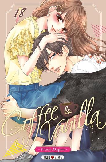 Couverture du livre « Coffee & vanilla Tome 18 » de Takara Akegami aux éditions Soleil