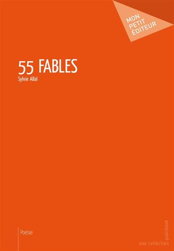 Couverture du livre « 55 fables » de Sylvie Allal aux éditions Publibook
