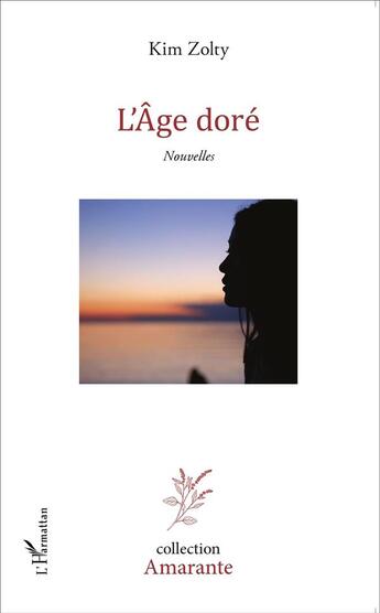 Couverture du livre « L'âge doré » de Kim Zolty aux éditions L'harmattan