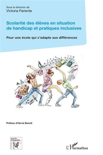 Couverture du livre « Scolarité des élèves en situation de handicap et pratiques inclusives : pour une école qui s'adapte aux différences » de Victor Pariente aux éditions L'harmattan