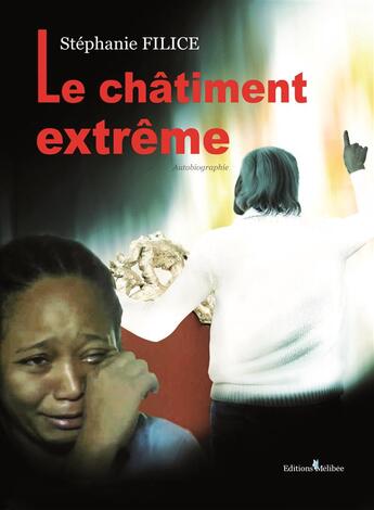 Couverture du livre « Le châtiment extrême » de Stephanie Filice aux éditions Melibee