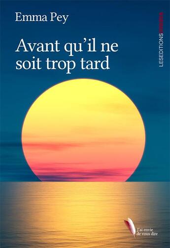 Couverture du livre « Avant qu'il ne soit trop tard » de Pey Emma aux éditions Ovadia